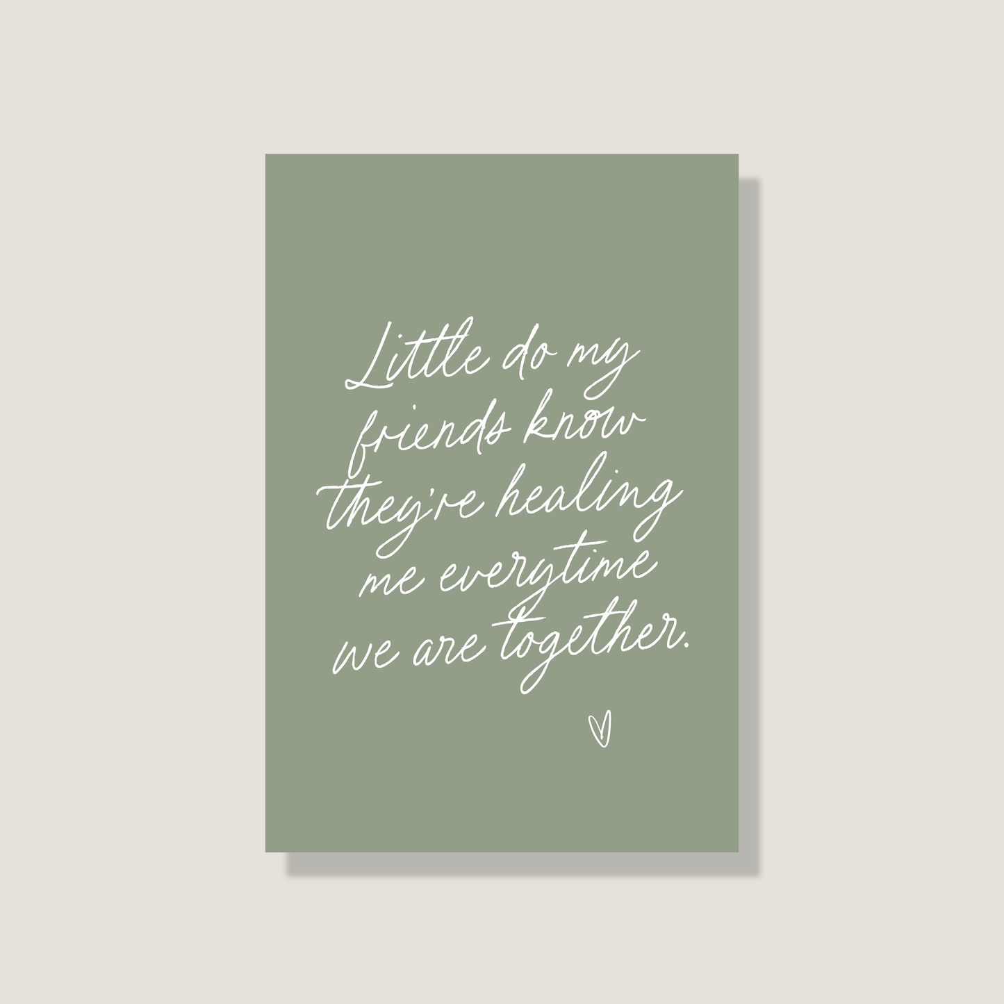 Postkarte 'Little do my friends know'