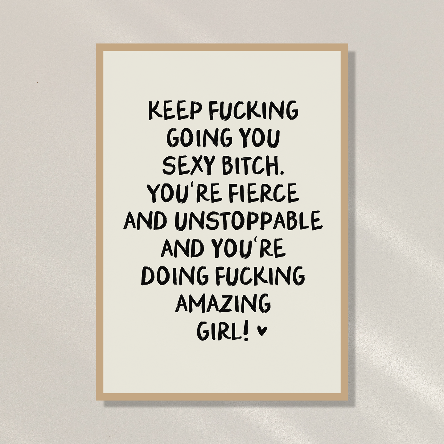 Handgemachtes Poster in beige mit aufmunterndem Spruch