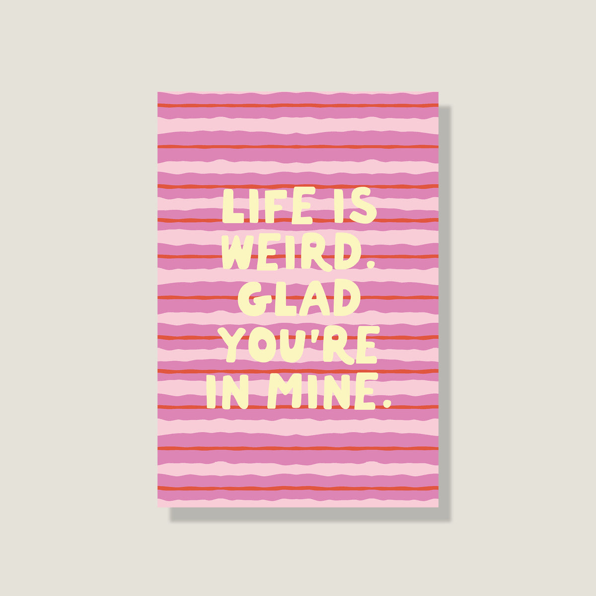 Postkarte 'Life is weird'