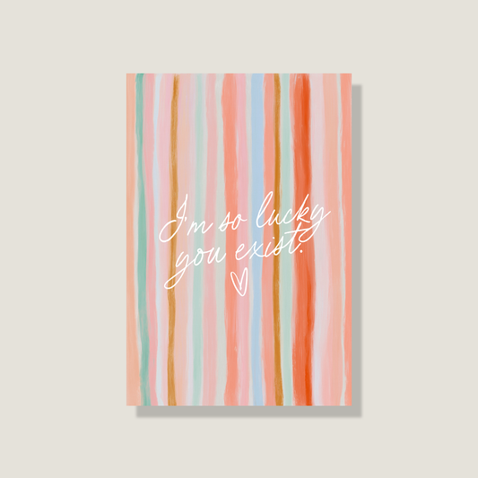 Postkarte 'Lucky you exist'