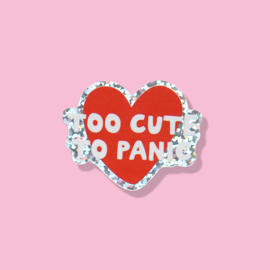 Glitzer Sticker 'Too cute to panic'