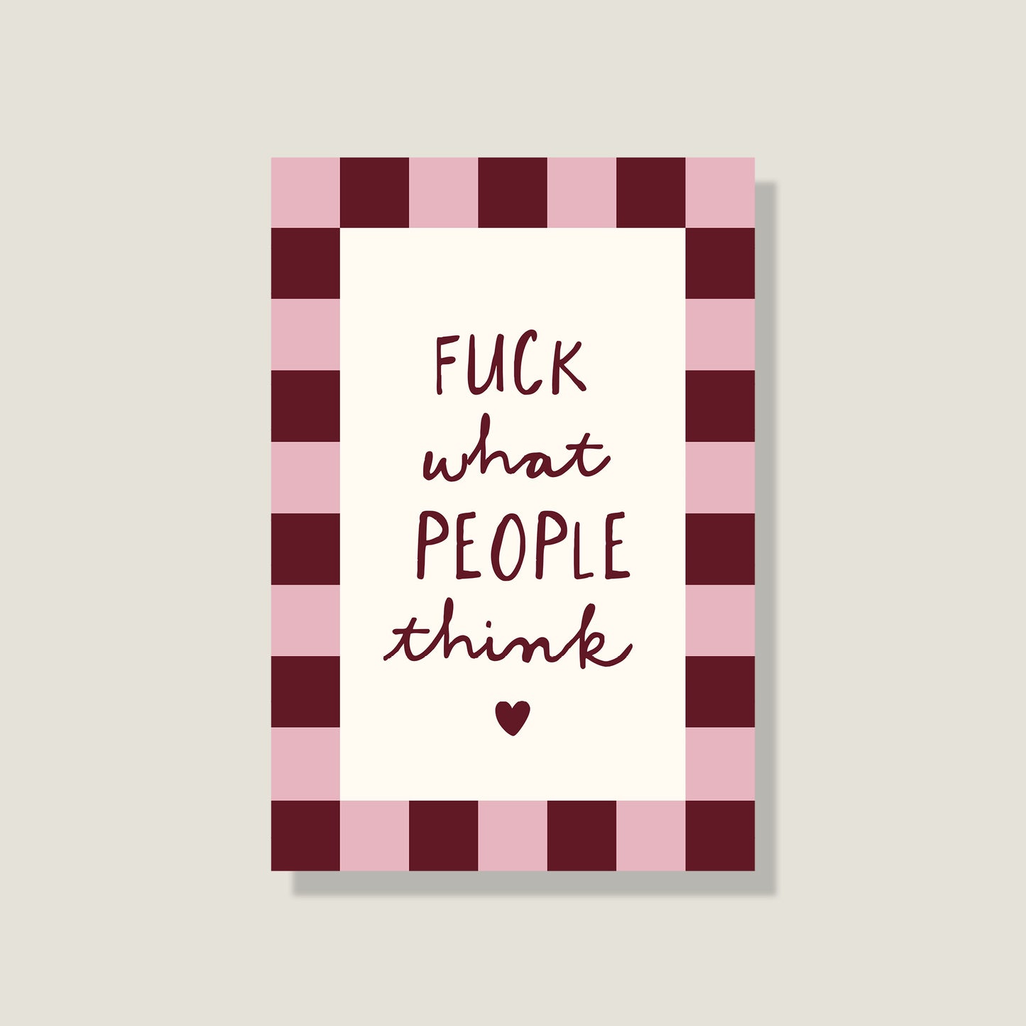 Postkarte 'Fuck what people think'