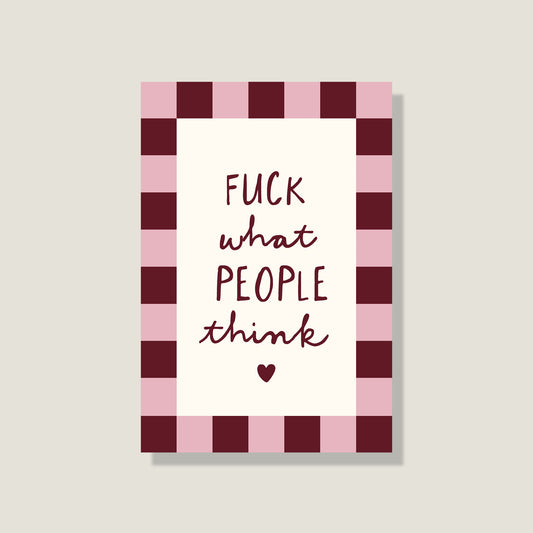 Postkarte 'Fuck what people think'